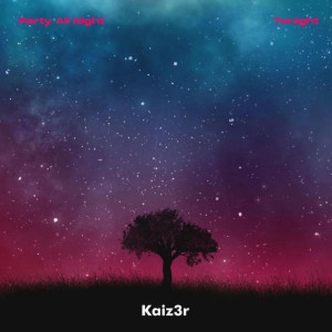 ดาวน์โหลดและฟังเพลง Tonight พร้อมเนื้อเพลงจาก Kaiz3r