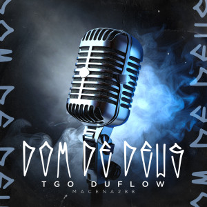 Listen to Dom de Deus song with lyrics from Tgo Duflow