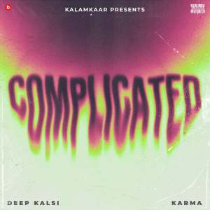 Listen to COMPLICATED song with lyrics from Karma