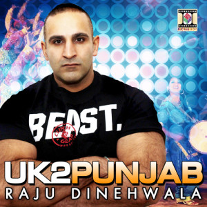 收聽Raju Dinehwala的UK 2 Punjab歌詞歌曲