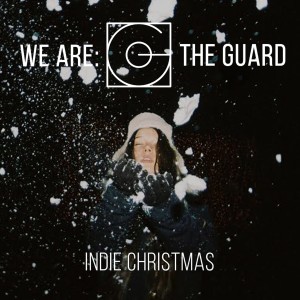 Various的專輯We Are: The Guard: Indie Christmas