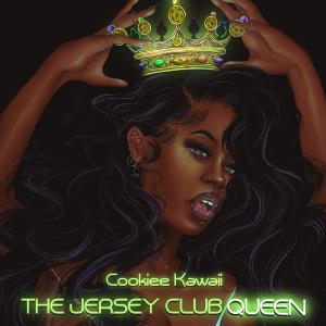 Cookiee Kawaii的專輯The Jersey Club Queen (Explicit)