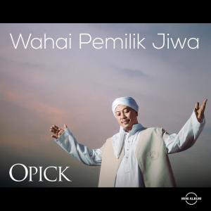 Album Wahai Pemilik Jiwa oleh Opick