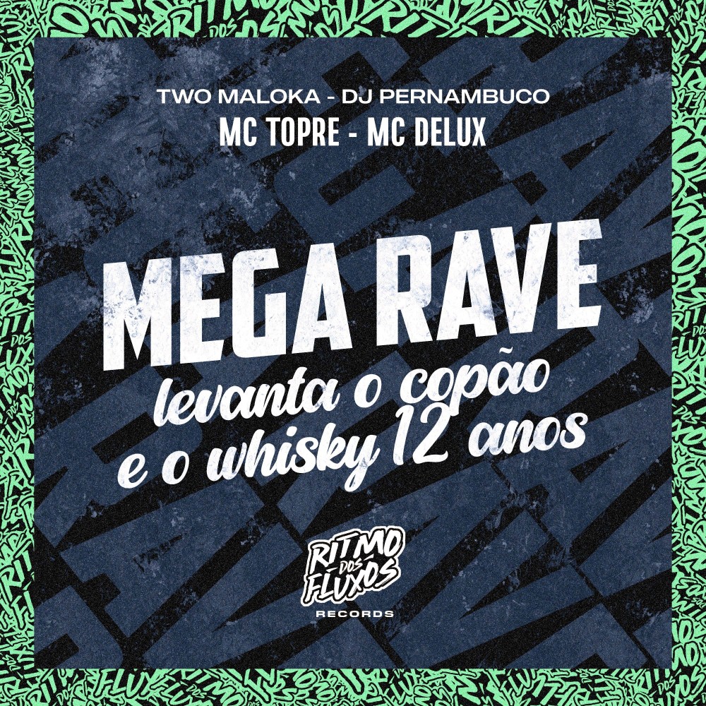 Mega Rave Levanta o Copão e o Whisky 12 Anos