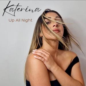 ดาวน์โหลดและฟังเพลง Up All Night พร้อมเนื้อเพลงจาก Katerina