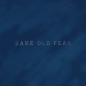 Album Same Old Fear EP from Secret Meadow