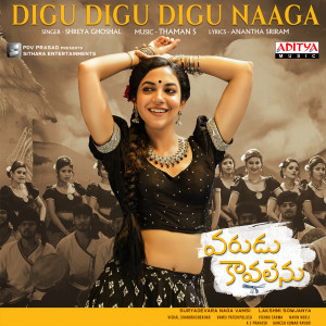Dengarkan lagu Digu Digu Digu Naaga (From "Varudu Kaavalenu") nyanyian Shreya Ghoshal dengan lirik
