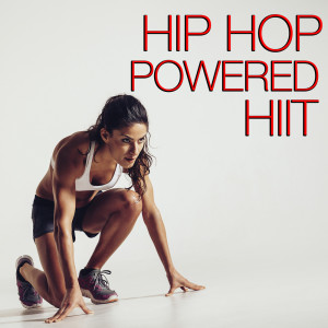 Album Hip Hop Powered HIIT (Explicit) oleh Various Artists