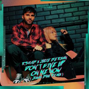收聽R3hab的Don't Give up on Me Now (Jonas Blue Remix) (Jonas Blue Remix|Radio Edit)歌詞歌曲