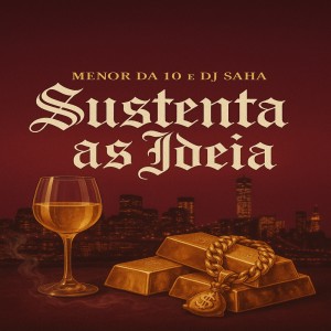 Album Sustenta as ideia (Explicit) from Menor da 10