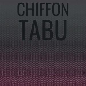 Various的专辑Chiffon Tabu