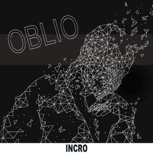 收听Incro的Oblio歌词歌曲