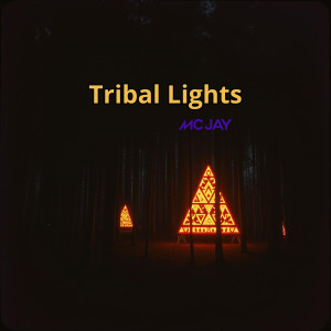Album Tribal Lights (Radio Edit) from MC Jay