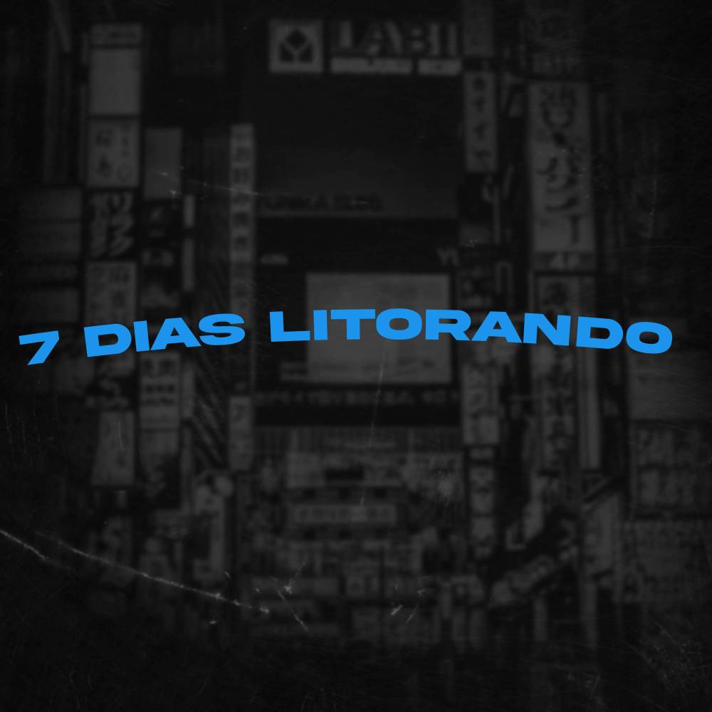 7 Dias Litorando (Explicit)