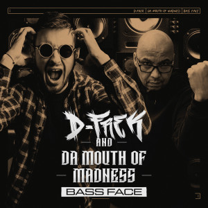 Da Mouth of Madness的專輯Bass Face