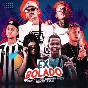 ดาวน์โหลดและฟังเพลง Ex Bolado พร้อมเนื้อเพลงจาก DJ Malicia