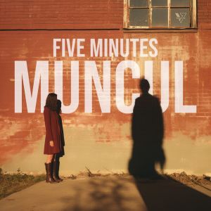 Dengarkan lagu Muncul nyanyian Five Minutes dengan lirik