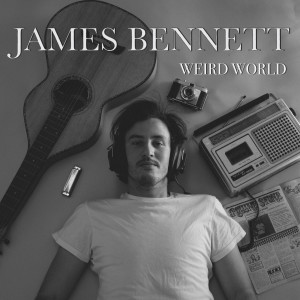 收聽James Bennett的Weird World歌詞歌曲