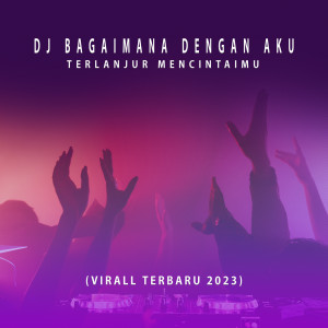 Dengarkan DJ BAGAI MANA DENGAN AKU TERLANJUR MENCINTAIMU (Viral 2023) lagu dari DJinaja dengan lirik