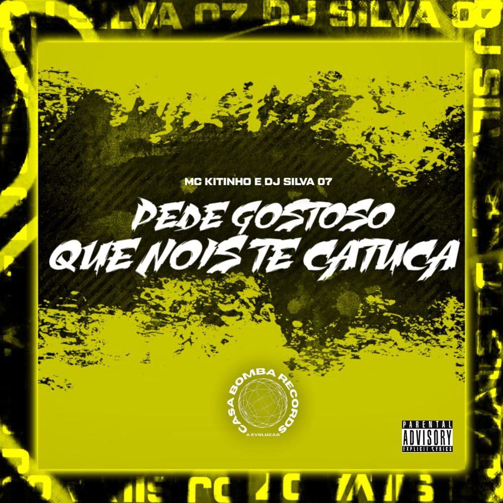 Pede Gostoso Que Nós Te Catuca (Explicit)