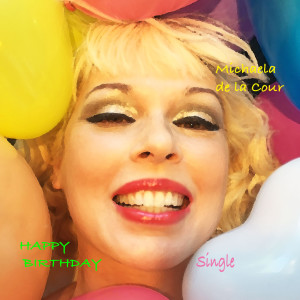 收听Michaela De La Cour的Happy Birthday歌词歌曲