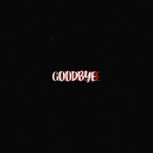 Buddha的專輯Goodbye (Explicit)