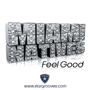 ดาวน์โหลดและฟังเพลง Feel Good พร้อมเนื้อเพลงจาก Miami Natives