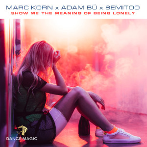 อัลบัม Show Me the Meaning of Being Lonely (Radio Edit) ศิลปิน Marc Korn