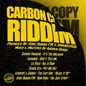 Album Carbon Copy Riddim from King Bubba FM