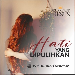 Ps. Yusak Hadisiswantoro的專輯HATI YANG DIPULIHKAN