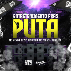 收聽DJ BB FCP的Entretenimento Pras Puta (Explicit)歌詞歌曲