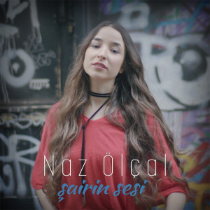 ดาวน์โหลดและฟังเพลง Şairin Sesi พร้อมเนื้อเพลงจาก Naz Ölçal