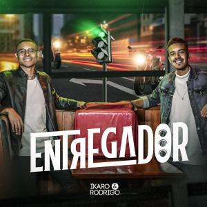 Album Entregador from Ikaro e Rodrigo