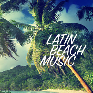 Album Latin Beach Music oleh Various