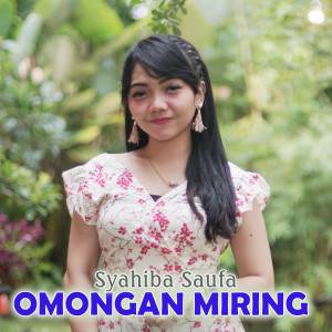 Dengarkan Omongan Miring lagu dari Syahiba Saufa dengan lirik