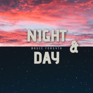 Bruce Forsyth的專輯Bruce Forsyth - Night & Day (Vintage Charm)