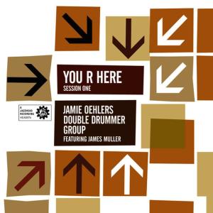 Jamie Oehlers的專輯You R Here: Session One