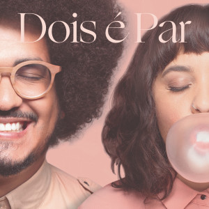 收聽Dois é Par的Simples歌詞歌曲