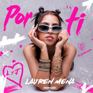 收听Lauren Mena的Por Ti歌词歌曲