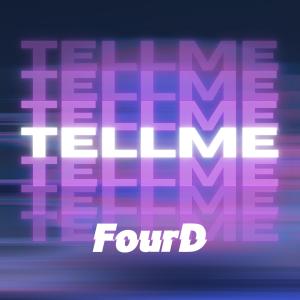 收聽FourD的TellMe歌詞歌曲