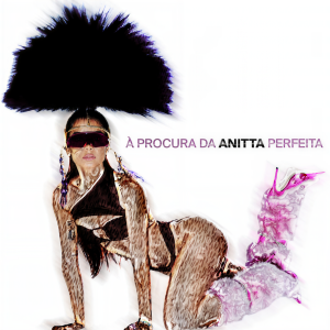 Anitta的專輯À Procura da Anitta Perfeita