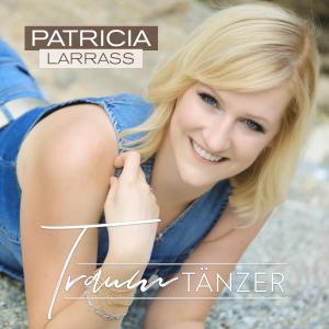 收聽Patricia Larrass的Traumtänzer歌詞歌曲