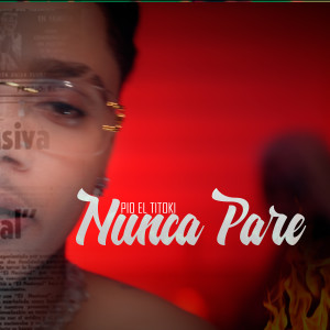 Album Nunca Pare (Explicit) oleh Pio el titoki