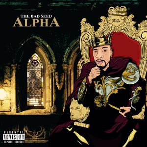 The Bad Seed的專輯Alpha (Explicit)