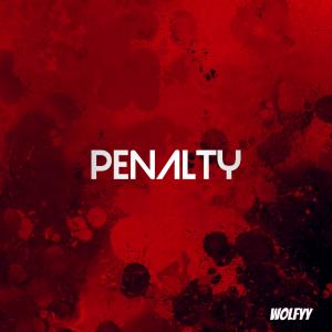 ดาวน์โหลดและฟังเพลง PENALTY (Explicit) พร้อมเนื้อเพลงจาก Wolfyy