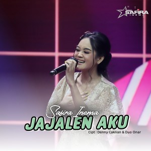 Dengarkan Jajalen Aku lagu dari Safira Inema dengan lirik