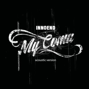 ดาวน์โหลดและฟังเพลง My Coma (Acoustic Version) พร้อมเนื้อเพลงจาก InNoEnd