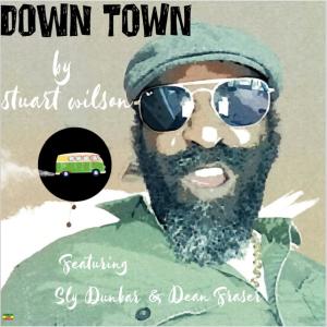Album Down Town (feat. Sly Dunbar & Dean Fraser) oleh Stuart Wilson
