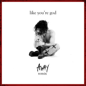 收聽mehro的like you're god (AWAY Remix)歌詞歌曲