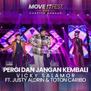 收听Vicky Salamor的Pergi Dan Jangan Kembali (Move It Fest 2022 Chapter Manado) (Live)歌词歌曲